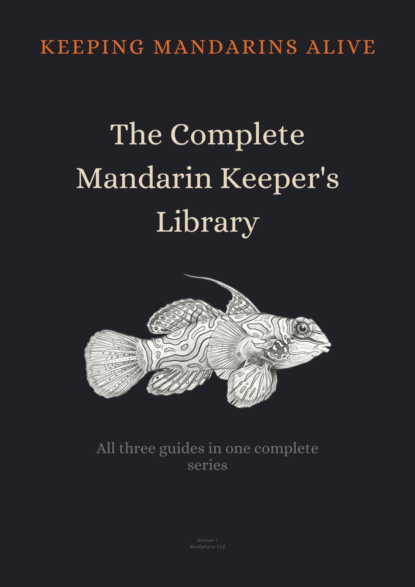 Complete Mandarin Keeper's Library - All Three Guides Bundle - Reefphyto Ltd